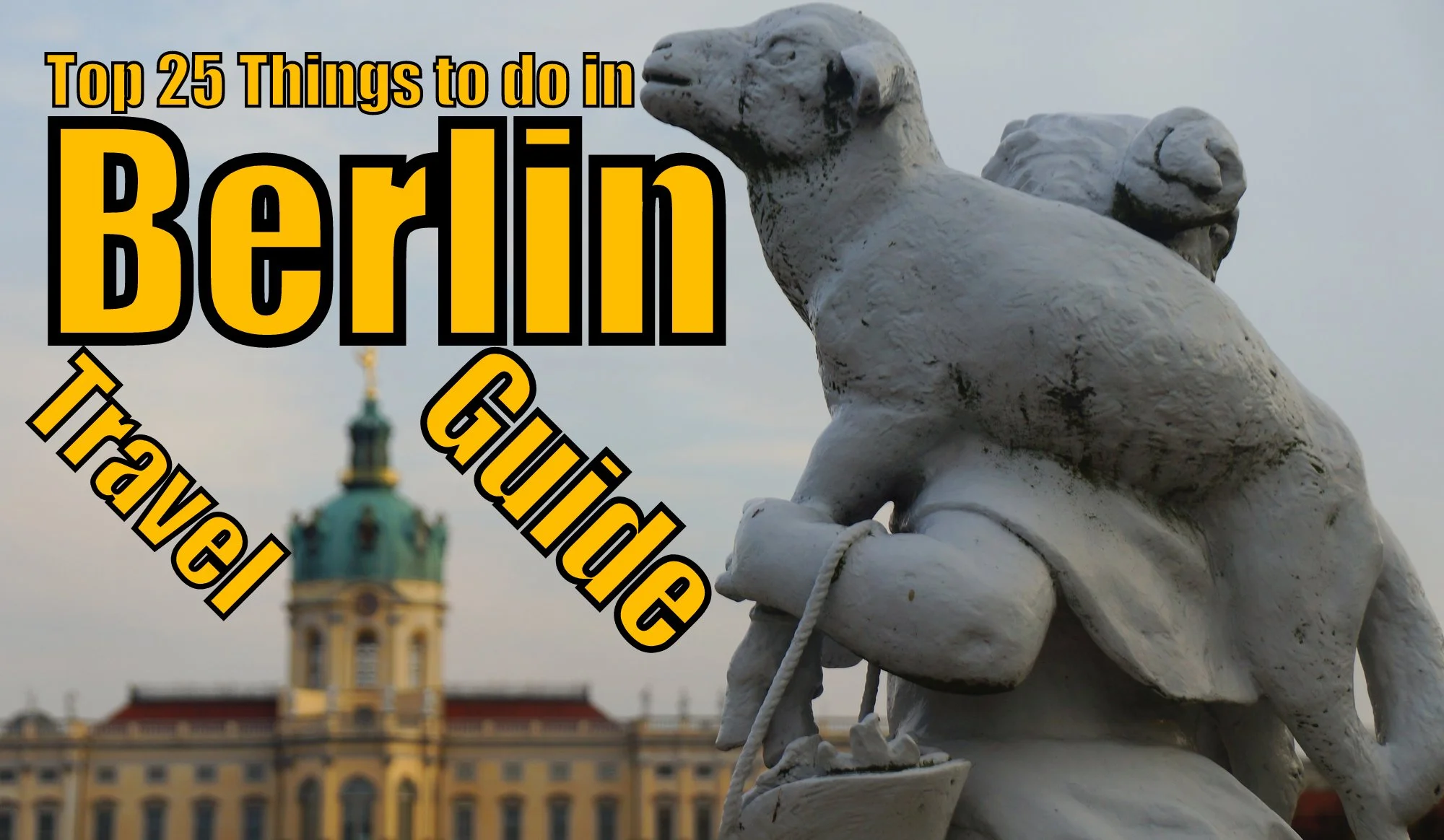 Quirky Berlin Travel Guide: 25 Things to Do in Berlin, Germany